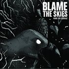 BLAME THE SKIES Home For Courage album cover