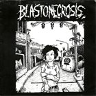 BLASTONECROSIS Blastonecrosis album cover