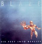 BLAZE Six Feet into Reality album cover