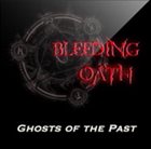 BLEEDING OATH Ghosts of the Past album cover