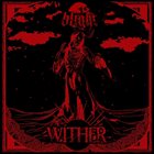 BLIGHT (TX) Wither album cover