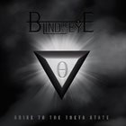 BLIND THE EYE Arise To The Theta State album cover