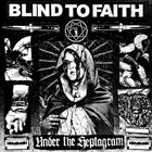 BLIND TO FAITH Under The Heptagram album cover