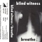 BLIND WITNESS Breathe album cover