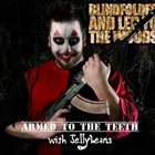 BLINDFOLDED AND LED TO THE WOODS Armed To The Teeth With Jellybeans album cover