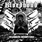 BLOEDHOND Weaponized Incompetence album cover