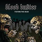 BLOOD DUSTER Fisting the Dead album cover