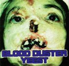 BLOOD DUSTER Yeest / Fisting the Dead album cover