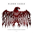 BLOOD EAGLE To Ride In Blood & Bathe In Greed I album cover