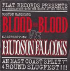 BLOOD FOR BLOOD Blood For Blood Vs Hudson Falcons - An East Coast Split 7