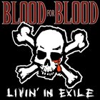 BLOOD FOR BLOOD Livin' In Exile album cover