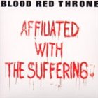 BLOOD RED THRONE Affiliated With the Suffering album cover