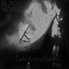 BLOODMOON Dødsfallet til en Hykleri album cover