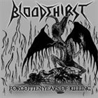 BLOODTHIRST Forgotten Years of Killing album cover