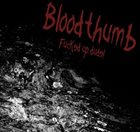 BLOODTHUMB Fucked Up Dude! album cover