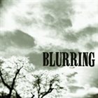 BLURRING Blurring album cover