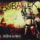 BOBAFLEX Anything That Moves album cover