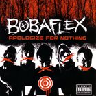 BOBAFLEX Apologize for Nothing album cover