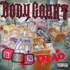 BODY COUNT — Born Dead album cover