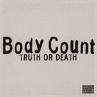 BODY COUNT Truth Or Death album cover
