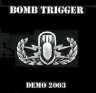 BOMB TRIGGER Demo 2003 album cover