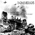 BOMBEROS Bringing Down the Neighbourhood Average album cover