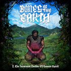 BONES OF THE EARTH I. The Imminent Decline Of Human Spirit album cover