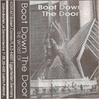 BOOT DOWN THE DOOR Boot Down The Door album cover