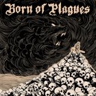BORN OF PLAGUES Cast Down album cover