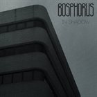 BOSPHORUS In Shadow album cover