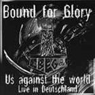 BOUND FOR GLORY Us Against the World (Live in Deutschland) album cover