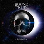 BOUND FOR RUIN Oblivion album cover