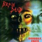 BRAIN DEAD Double Face album cover