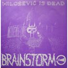 BRAINSTORM Milošević Is Dead album cover