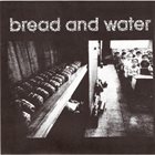 BREAD AND WATER Bread And Water / Reason Of Insanity album cover