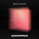 BREATHE ATLANTIS Overdrive album cover