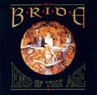 BRIDE End of the Age: Best of Bride album cover