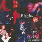 BRITNY FOX Live At Froggy's album cover