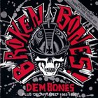 BROKEN BONES Dem Bones / Decapitated album cover