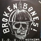 BROKEN BONES I.O.U....Nothing album cover