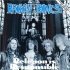 BROKEN BONES Religion Is Responsible album cover
