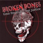 BROKEN BONES Time For Anger, Not Justice album cover