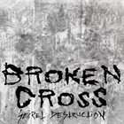 BROKEN CROSS Secret Destruction album cover