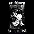 BROKEN FIST Stubborn / Broken Fist album cover