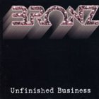 BRONZ Unfinished Business album cover