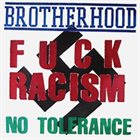 BROTHERHOOD No Tolerance For Ignorance album cover
