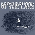 BROTHERHOOD OF THE LAKE Brotherhood Of The Lake album cover