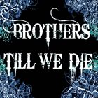 BROTHERS TILL WE DIE Demo 2012 album cover