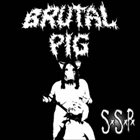 BRUTAL PIG Sexo, sangre y pornogore album cover