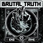 BRUTAL TRUTH End Time album cover
